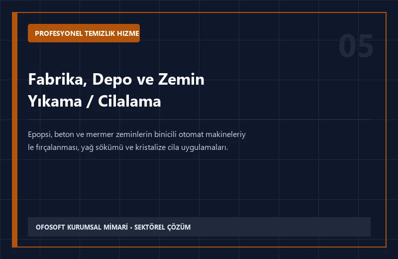 Fabrika, Depo ve Zemin Yıkama / Cilalama
