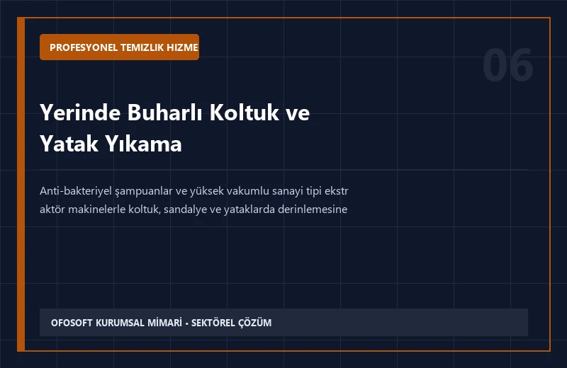 Yerinde Buharlı Koltuk ve Yatak Yıkama